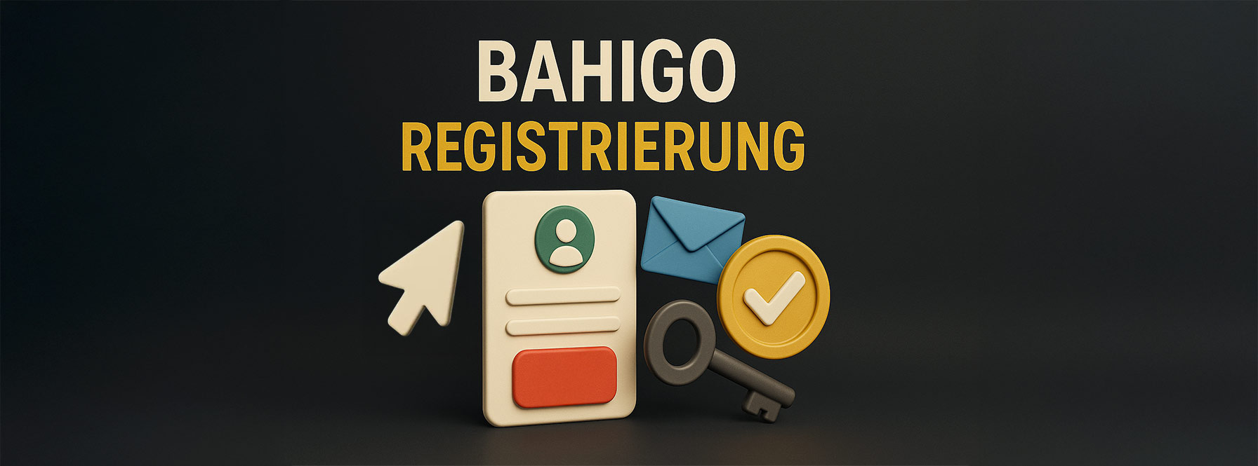 Bahigo Registrierung